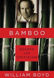 Bamboo: Essays and Criticism (William Boyd)
