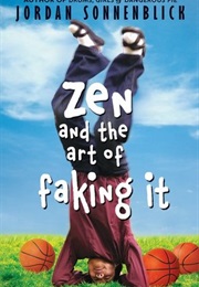 Zen and the Art of Faking It (Jordan Sonnenblick)