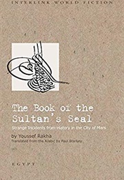 The Book of the Sultan&#39;s Seal (Youssef Rakha)