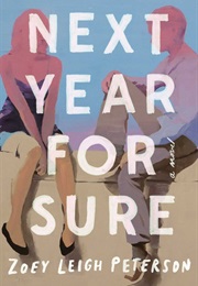 Next Year for Sure (Zoey Leigh Peterson)
