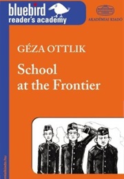 School at the Frontier (Géza Ottlik)