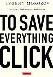 To Save Everything, Click Here