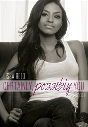 Certainly, Possibly, You (Lissa Reed)