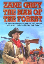The Man of the Forest (Zane Grey)