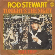 Rod Stewart - "Tonight's the Night"