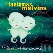 The Fantômas Melvins Big Band - Millennium Monsterwork 2000