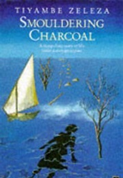 Smouldering Charcoal (Tiyambe Zeleza)