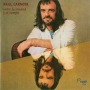 Entre La Ciudad Y El Campo – Raúl Carnota (1987)
