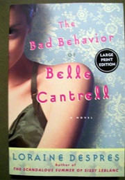 The Bad Behavior of Belle Cantrelle (Loraine Despres)