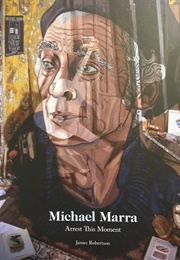 Michael Marra: Arrest This Moment (James Robertson)
