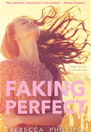 Faking Perfect (Rebecca Phillips)