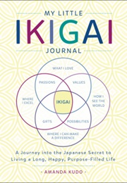 My Little Ikigai Journal (Amanda Kudo)