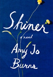 Shiner (Amy Jo Burns)