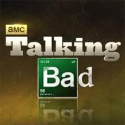 Talking Bad