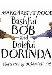 Bashful Bob and Doleful Dorinda
