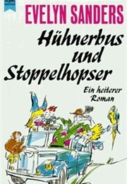Hühnerbus Und Stoppelhopser (Evelyn Sanders)