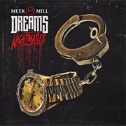 Meek Mill - Dreams &amp; Nightmares