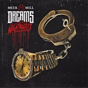 Meek Mill - Dreams & Nightmares