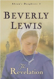 The Revelation (Abram&#39;s Daughters Vol 5) (Beverly Lewis)