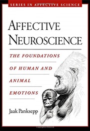 Affective Neuroscience (Jaak Panksepp)