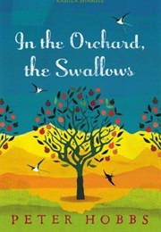 In the Orchard, the Swallows (Peter Hobbs)