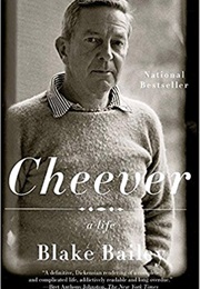 Cheever: A Life (Blake Bailey)