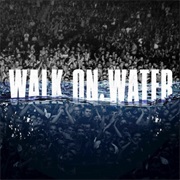 "Walk on Water" Eminem
