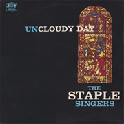 The Staple Singers - Uncloudy Day