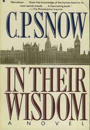 In Their Wisdom (C P Snow)