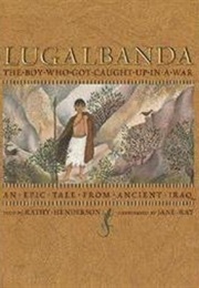 Epic of Lugalbanda (Anonymous)