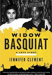 The Widow Basquiat (Jennifer Clement)