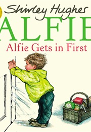 Alfie Gets in First (Shirley Hughes)