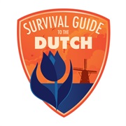 Survival Guide to the Dutch