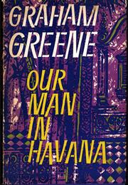 Greene, Graham: Our Man in Havana
