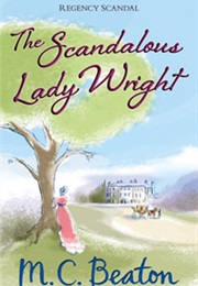 The Scandalous Lady Wright (M.C.Beaton)
