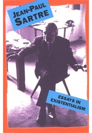Essays in Existentialism (Jean-Paul Sartre)