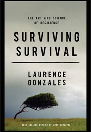 Surviving Survival (Laurence Gonzales)