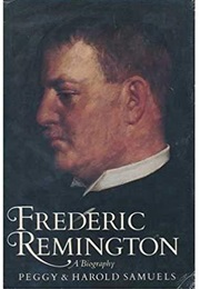 Frederic Remington: A Biography (Peggy Samuels)
