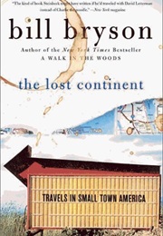 The Lost Continent: Travels in Small Town America (Bill Bryson)
