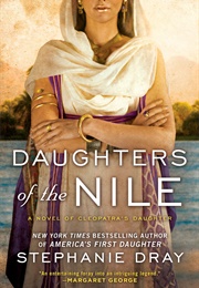 Daughters of the Nile (Stephanie Dray)