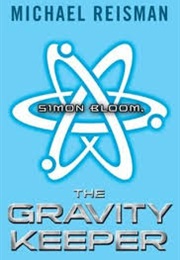 Simon Bloom the Gravity Keeper (Michael Reisman)