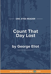 Count That Day Lost (George Eliot)