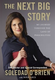 The Next Big Story (Soledad O'Brien)