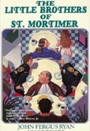 The Little Brothers of St. Mortimer (John Fergus Ryan)