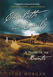 Charlotte and Emily (Jude Morgan)