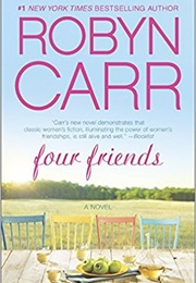 Four Friends (Robyn Carr)