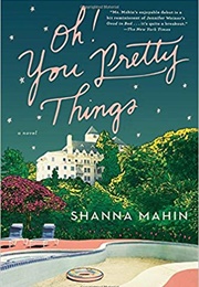 Oh! You Pretty Things (Shanna Mahin)