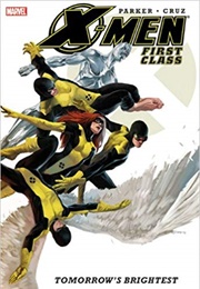 X-Men: First Class Vol. 1: Tomorrow&#39;s Brightest (Jeff Parker)
