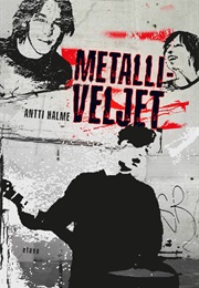 Metalliveljet (Antti Halme)
