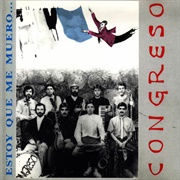 Congreso - Estoy Que Me Muero